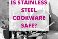 Is Stainless Steel Cookware Safe? What You Need to Know