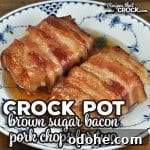 Brown Sugar Bacon Crock Pot Pork Chops for Two