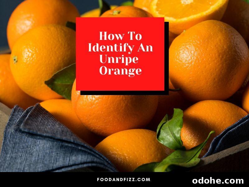 How to Identify An Unripe Orange